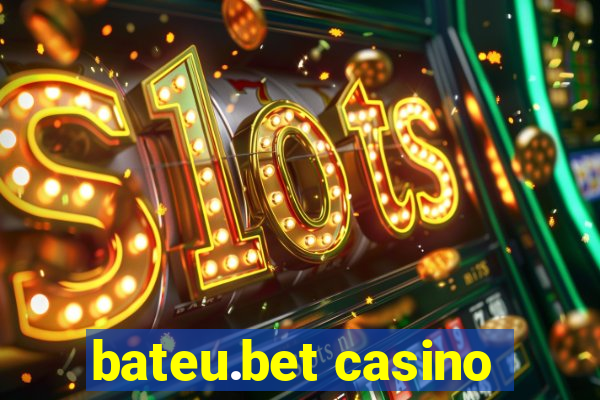 bateu.bet casino